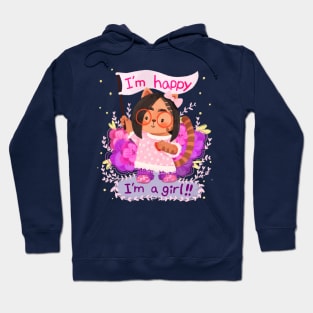 I'm Happy I'm a Girl! Hoodie